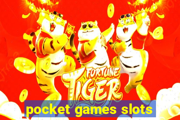 pocket games slots